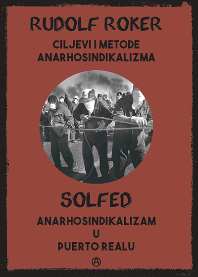 Ciljevi i metode anarhosindikalizma Ciljevi i metode anarhosindikalizma - korica